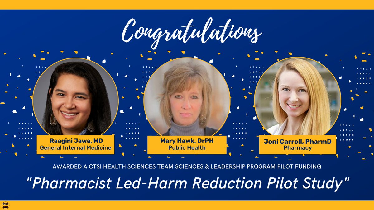 PittGIM's tweet photo. Congratulations to @PittGIM's @Raaginizzle, @PittPubHealth's @HawkHawkMary & @pittpharmacy's @PharmacistJoni for being awarded competitive #PilotFunding from the @PittCTSI Health Sciences Team Sciences & Leadership Program competition! ๐ https://t.co/fbjFw8N2ae