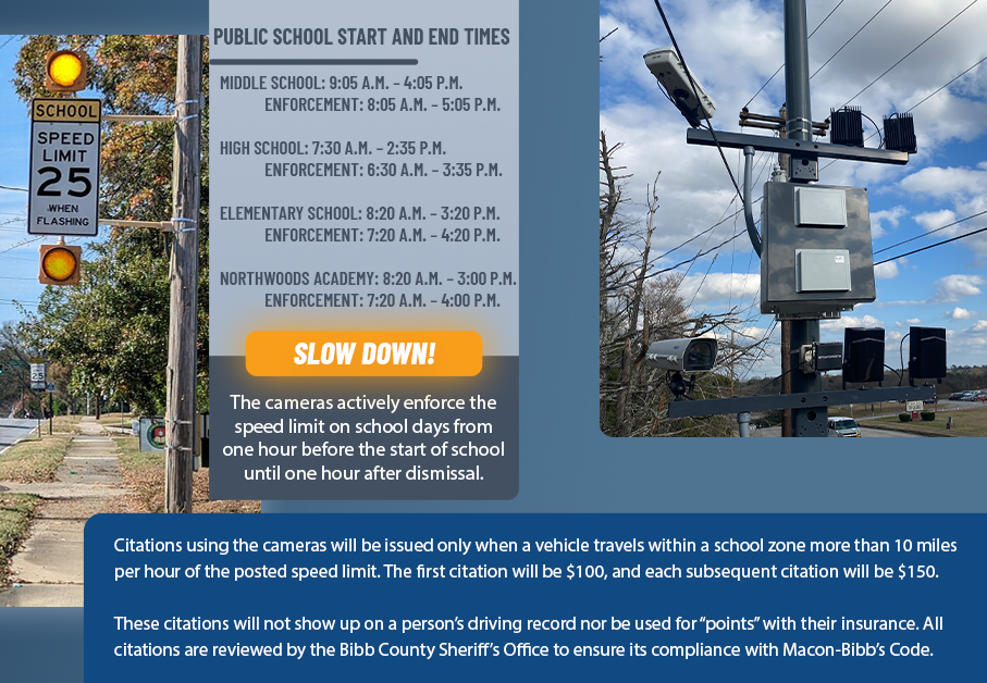 Don't forget! Starting Tues, Aug 1, the speed limit in school zones will be enforced near several schools by radar &amp; cameras from from 1 hour before school  until 1 hour after dismissal.

For all locations &amp; details, click here: maconbibb.us/camera-enforce…. #PublicSafety