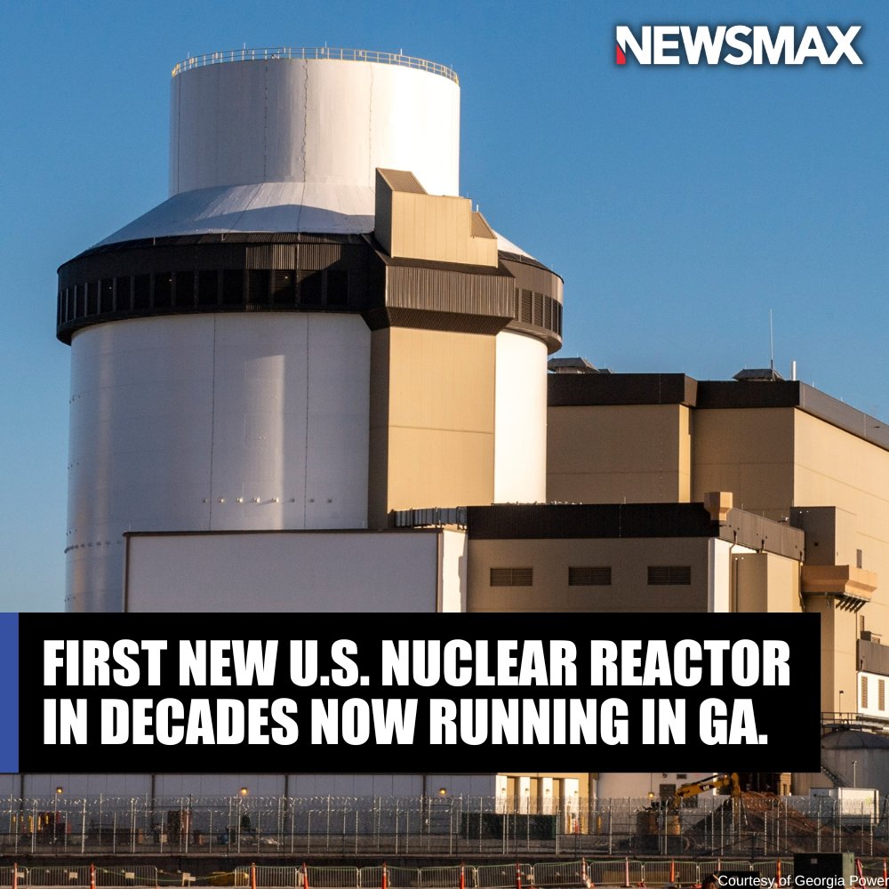 NEWSMAX's tweet photo. GAME CHANGER?: A new reactor at a nuclear power plant in Georgia has entered commercial operation, becoming the first new American reactor built from scratch in decades.  More: https://t.co/KWf6k2GJcF https://t.co/DecThNsJjs