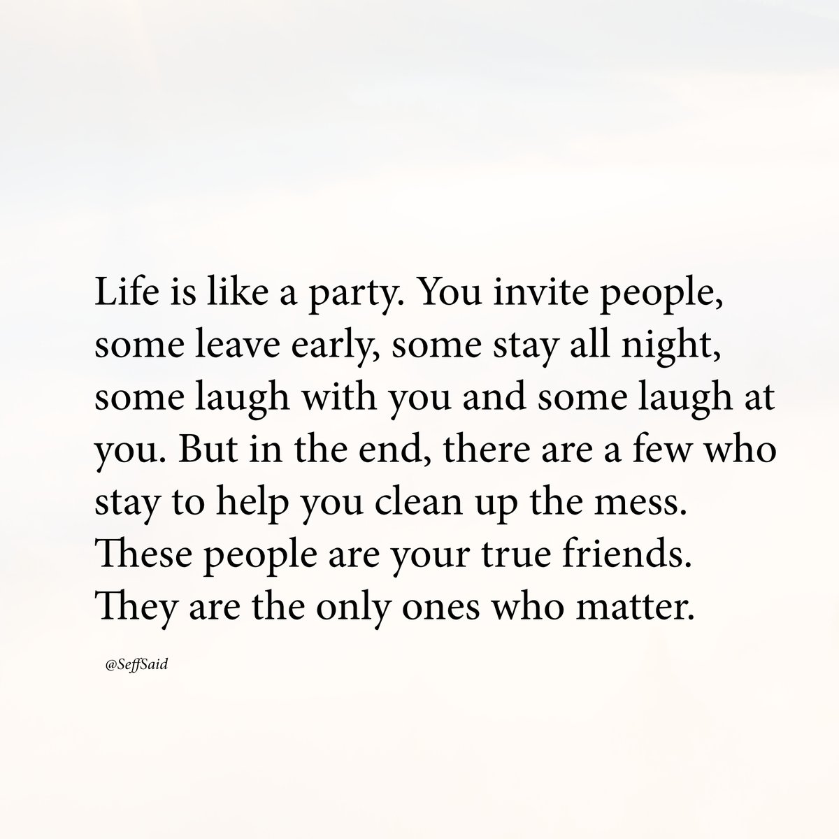 Life is like a party. Do you agree?