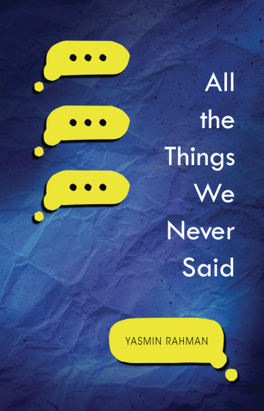 All The Things We Never Said by Yasmin Rahman 'honestly portrays the dark parts of life—and shows that there is hope,' per a starred review in @KirkusReviews: kirkusreviews.com/book-reviews/y…