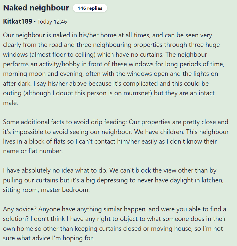 ripx4nutmeg's tweet photo. A woman reports that her neighbour flaunts his genitalia by large windows for several hours every day, and with the lights on if it's dark. She decides to not report him to the police because she fears they will side with him - as he probably also says he identifies as a woman https://t.co/AFP7ElUMDG