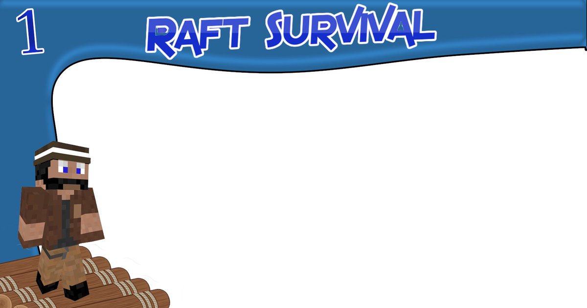 working on a thumbnail blank for new raft series, any thoughts?