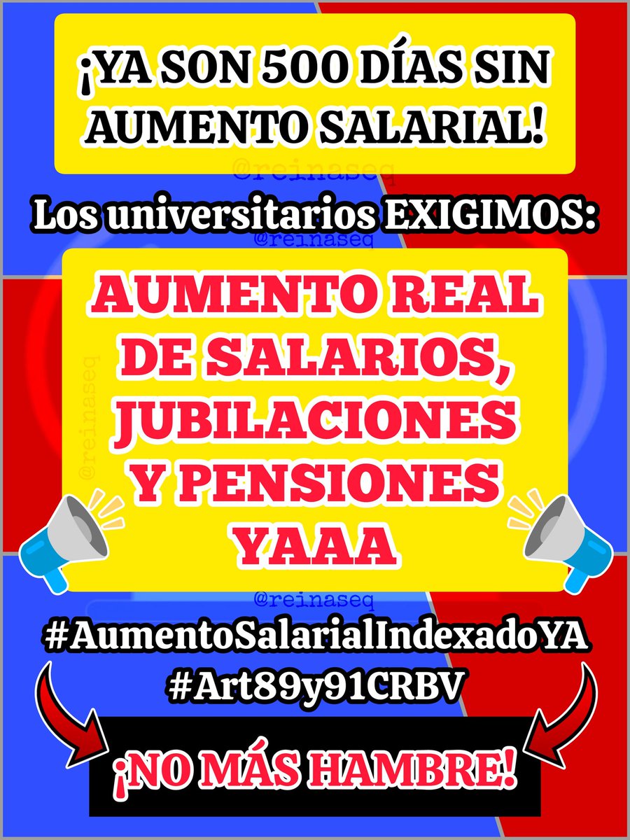 reinaseq's tweet photo. 🚨 CLAMOR NACIONAL 🚨

SE CUMPLEN 500 DÍAS SIN AUMENTO SALARIAL DESDE LA NEFASTA IMPOSICIÓN DE LOS #SalariosInhumanos Y APLANADOS DE HAMBRE YA PULVERIZADOS

📢 LOS UNIVERSITARIOS INSISTIMOS EN NUESTRA JUSTA y URGENTE EXIGENCIA #AumentoSalarialIndexadoYA #Art89y91CRBV @OITAmericas https://t.co/X4Afcn6nGR