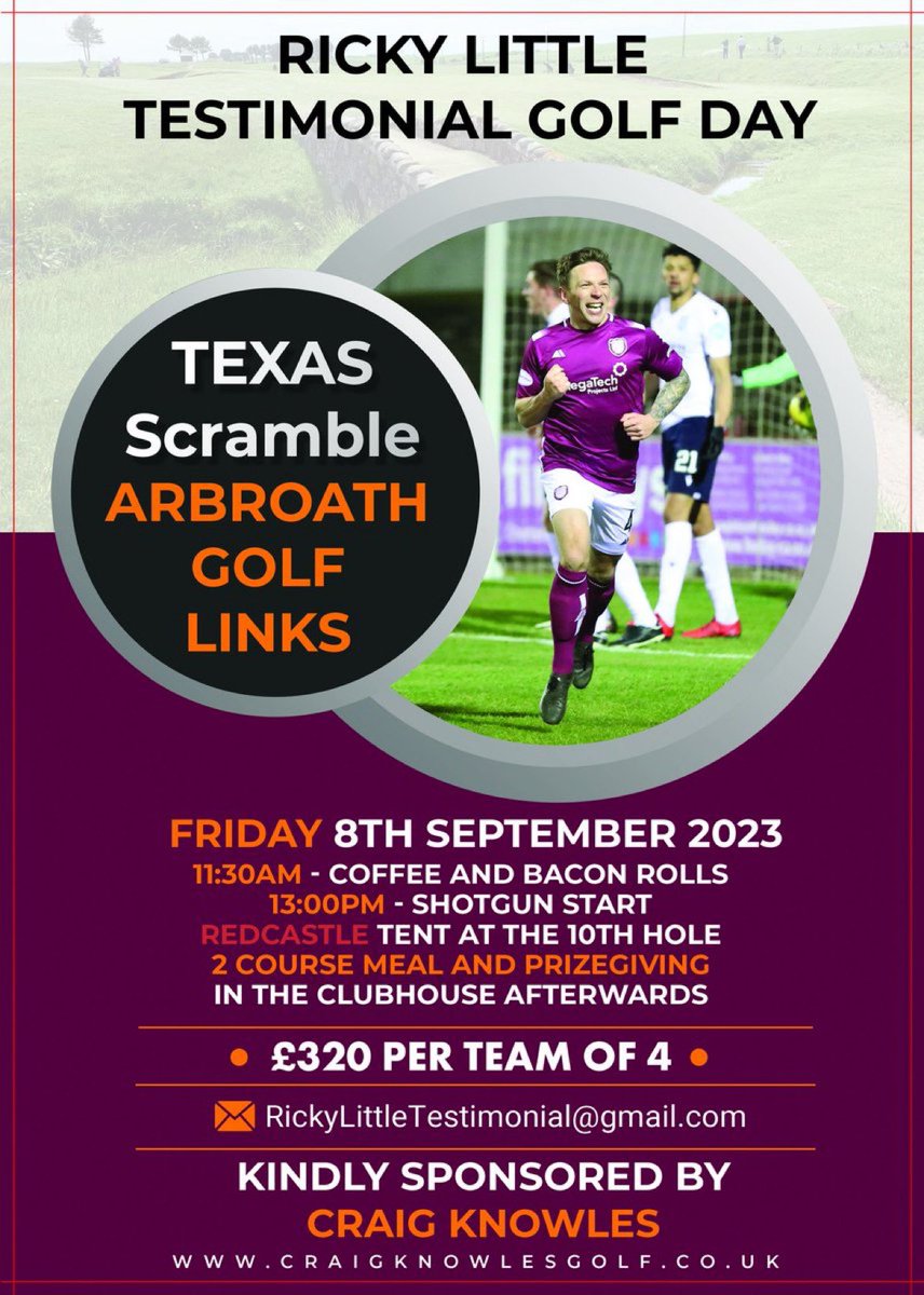 Ricky Little Testimonial Golf Day - Sponsored by <a href="/ArbroathPro/">Arbroath Links Golf Pro Shop</a> 

Friday 8th September - Arbroath Golf Links

Texas Scramble - 20 Teams

A team of 4 is £320 to enter

<a href="/RedcastleGin/">Redcastle</a> Tent on the 10th!

To enter your team please email RickyLittleTestimonial@gmail.com