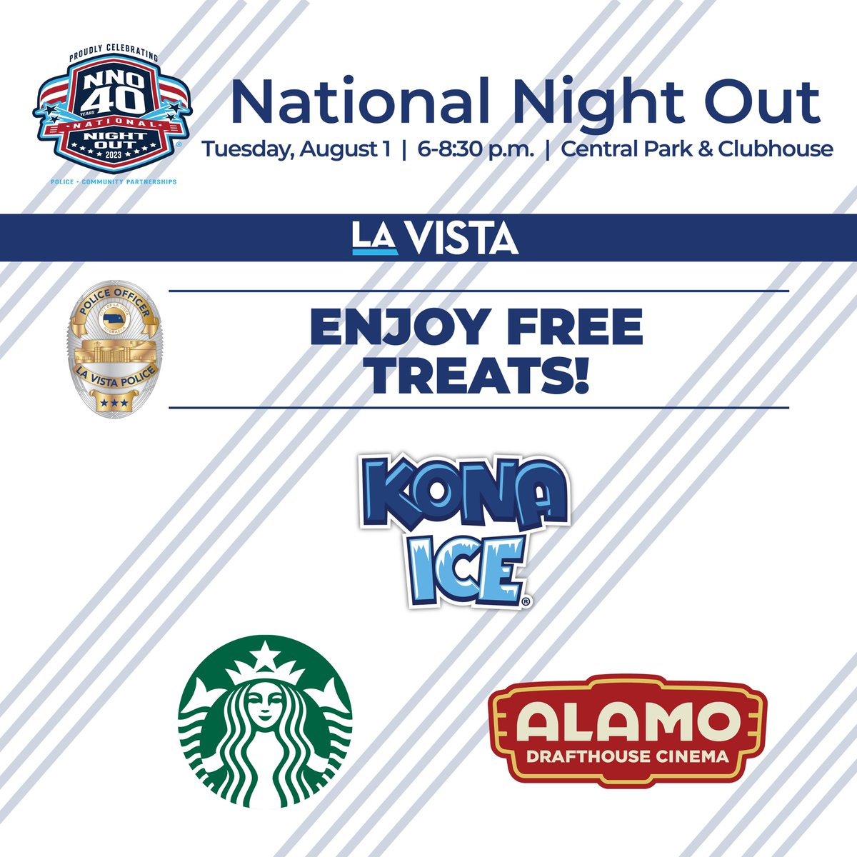 Come see us tonight at La Vista's National Night Out!

La Vista Police have a fun evening planned with games, activities and conversations with community safety partners! We'll have free treats, too. 

6-8:30 p.m. in Central Park (8305 Park View Blvd.)

We hope to see you there!