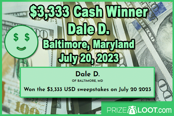 Prizeloot's tweet photo. 😊We're happy to congratulate Dale D. of Baltimore, Maryland, on #winning the $3,333 Cash #Sweepstakes #Giveaway on July 20, 2023!👏 Way to go! Enjoy all that loot!!!

Enter to win Prizes &amp; Loot: https://t.co/q66273nKUH https://t.co/BgckGCuspt
