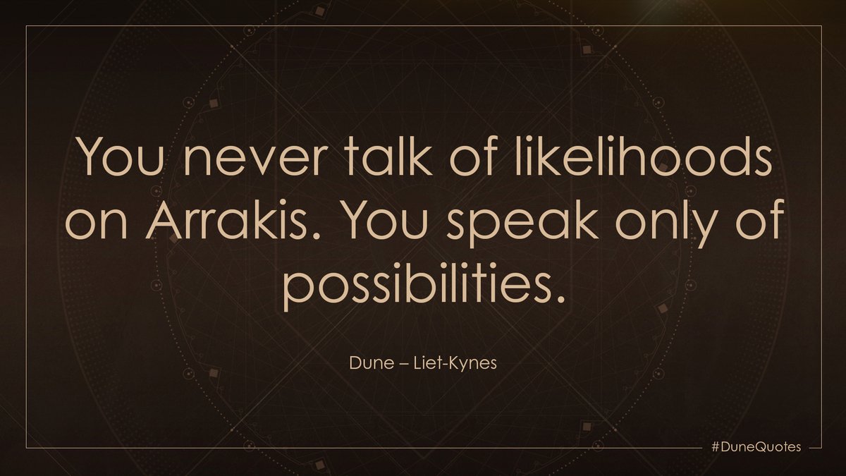 DuneAwakening's tweet photo. "You never talk of likelihoods on Arrakis. You speak only of possibilities." - Liet-Kynes #DuneQuotes https://t.co/XqHsE5qx4z