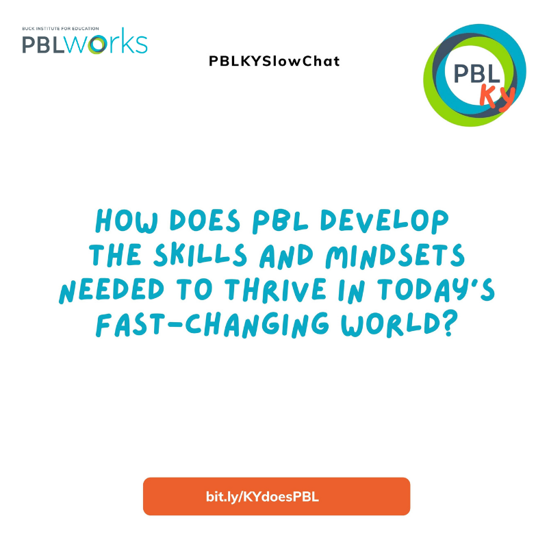 PBLWorksKY's tweet photo. It’s Monday #PBLKYSlowChat 💬 

Share how Project Based Learning nurtures the skills and mindsets needed to thrive in today's fast-changing world.

#PBL #PBLWorks #PBLWorksKY #PBLSlowChat #KYdoesPBL https://t.co/XNf10YtvBO