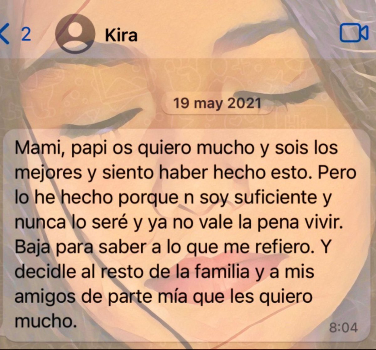 #eldiariodekira
2️⃣2️⃣ Un 19 de mayo Kira no pudo más: “Mami, papi os quiero mucho y sois los mejores y siento haber hecho esto. Pero lo he hecho porque n soy suficiente y nunca lo seré y ya no vale la pena vivir. Baja para saber a lo que me refiero. Y decidle al resto de la