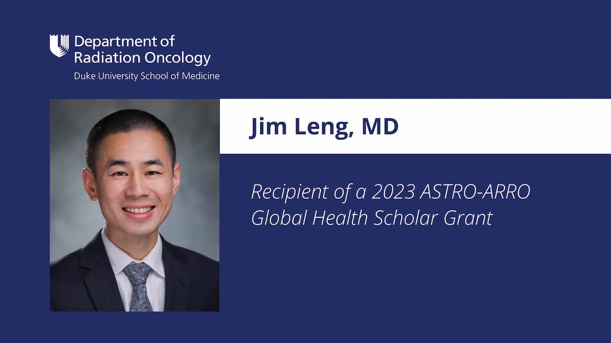 Congrats to @DukeCancer #RadOnc resident Jim Leng, MD, for winning an @ASTRO_org/@ARRO_org Global Health Scholar Grant! His plans involve working to increase access to pediatric radiation oncology and examine the outcomes of brachytherapy in Tanzania