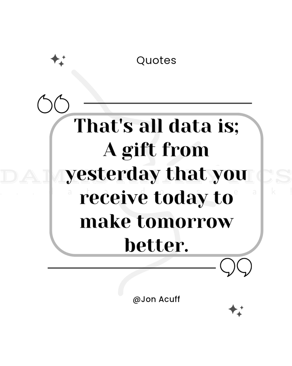 damks_analytics's tweet photo. This quote by Jon Acuff explains how data is used in data science.

 Predictive models in data science are created using historical data. The models we build today try to find the connection between them that allows us to predict events and better prepare us for the future. https://t.co/k20FmR2gI4