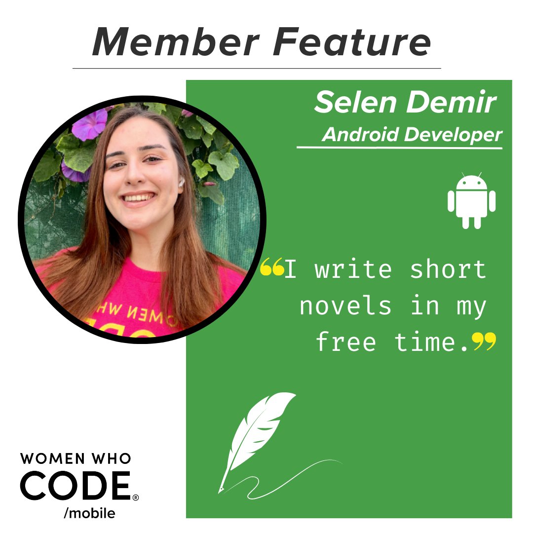 WWCodeMobile's tweet image. 💜 Meet our volunteer Selen Demir! 💜
Selen is an Android Developer 📱, lives in Antalya,Turkey 🌞 and writes short novels in her free time 🖊!
Swipe 👉 and find out what she told us!

#MemberFeature #WWCode #WomenInTech #WWCodeMobile #DEVCommunity