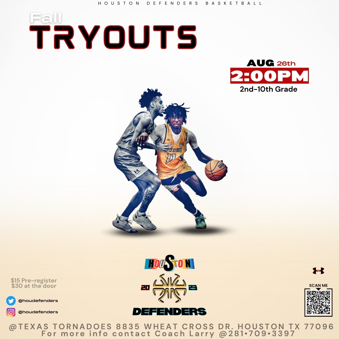 Houston Defenders Fall Tryouts 

Date: 08/26

Location: Texas Tornados (8835 Wheat Cross Dr, Houston, TX 77095)

Time: 2pm

7u - 16u (2nd - 10th grade)

Cost: $15 pre-register or it will be $30 at the door

For more information 
Coach Larry 281.709.3397 

form.jotform.com/232008979672163