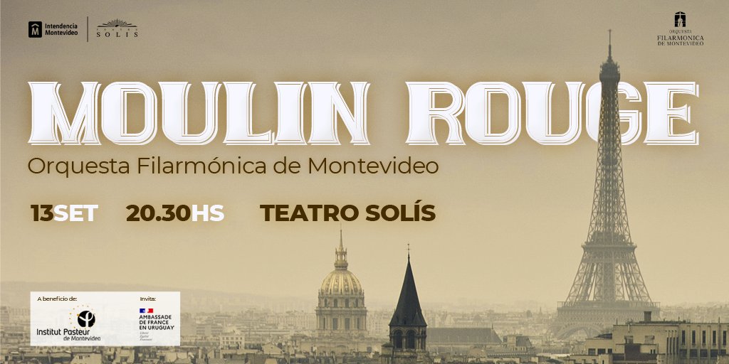 IPMontevideo's tweet photo. 🇫🇷🎶𝑴𝒐𝒖𝒍𝒊𝒏 𝑹𝒐𝒖𝒈𝒆

Luego de agotar entradas en 2022, vuelve al @TeatroSolis el espectáculo de la @FilarmonicaMVD que evoca la poesía del París de la segunda mitad del s. XIX. Función a beneficio del @IPMontevideo.

🗓️ Miércoles 13 de setiembre
🎟️ https://t.co/mT9toJ6J1K https://t.co/W1MYOMreVu