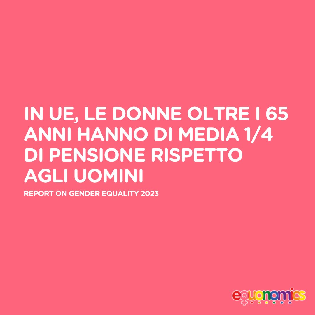 In Unione Europea le donne di età superiore ai 65 anni ricevono in media una pensione inferiore di oltre un quarto rispetto a quella degli uomini

#Equonomics
#gendergap