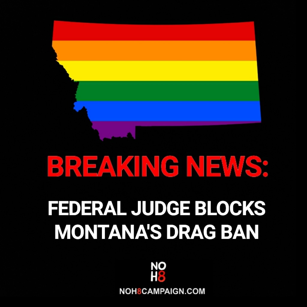 NOH8Campaign's tweet image. BREAKING: Federal judge blocks #Montana's drag ban #NOH8