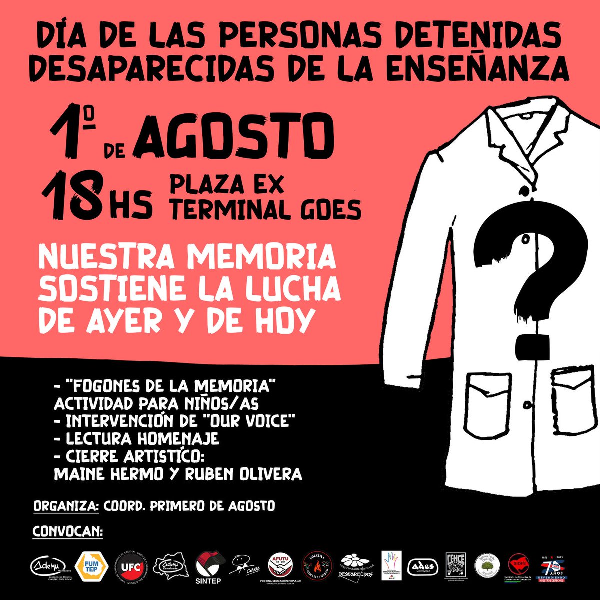 Martes 1ro de agosto 

DÍA DE LAS PERSONAS DETENIDAS DESAPARECIDAS DE LA ENSEÑANZA

Convocamos a todas y todos a participar de esta actividad, desde las 18:00 horas en la plaza ex Terminal Goes.