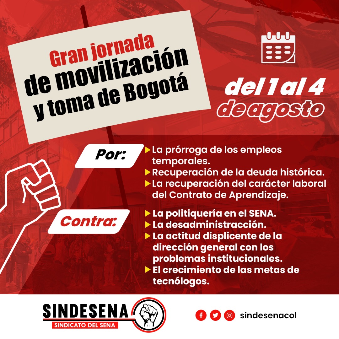 🚶🏻🚶🏻‍♀️🚶🏿🚶‍♀️ 📢
SINDESENA #TomaDeBogotá

POR:
👍🏼 Prórroga <a href="/temporalesSENA/">Provisionales Sena</a>
👍🏼 Deuda histórica
👍🏼 Carácter laboral Contrato de Aprendizaje

CONTRA:
✊🏼 Politiquería y desadministración
✊🏼 Displicencia de <a href="/JorgeELondonoU/">Jorge Eduardo Londoño Ulloa</a> frente a problemáticas.

¡1 al 4 de agosto, a las calles!🚨