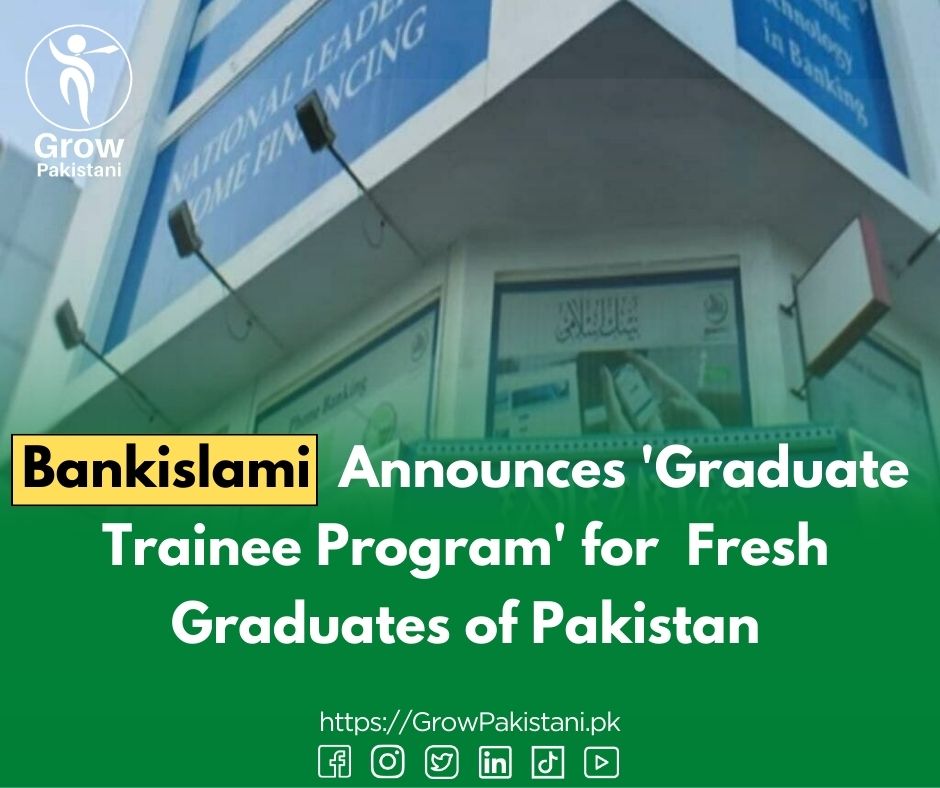 GrowPakistani's tweet image. 🌟🏦 BankIslami Pakistan Limited Introduces 'Graduate Trainee Program' for Fresh IT Graduates! 🌟🎓🚀🌍💼
#BankIslami #GraduateTraineeProgram #FreshGraduates #CareerOpportunity #ITJobs #JobOpportunity #IslamicBanking #FutureLeaders #CareerGrowth #BankingIndustry