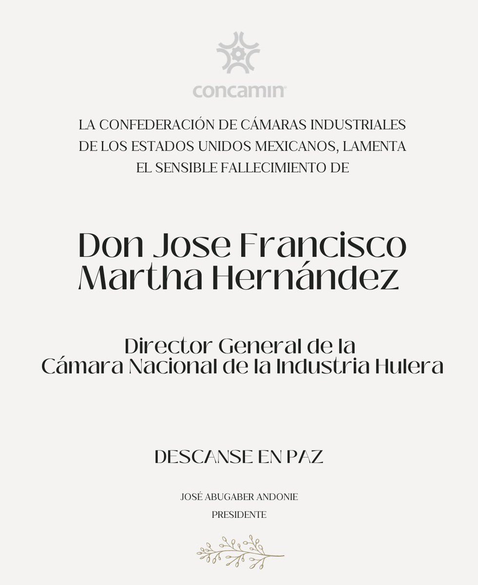 Quienes conformamos la #CONCAMIN nos unimos a la pena que embarga la familia Martha González, por el fallecimiento de Don José Francisco Martha Hernández, Director General de la Cámara Nacional de la Industria Hulera. 
Descanse en Paz 🙏🏼