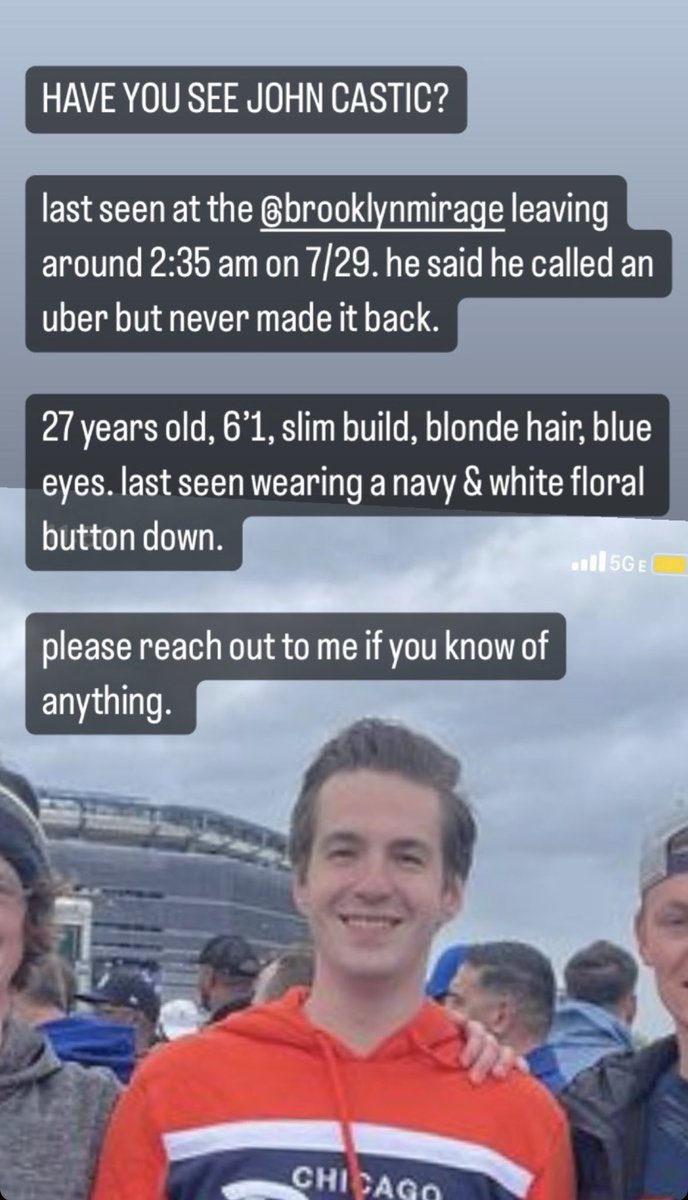 anagra__'s tweet photo. my friend John Castic is missing. he’s 6’3 skinny/athletic build from Chicago and was last seen at @BrooklynMirage  at 3 am on Saturday. If you know anything please let me know and keep him in your thoughts @nytimes @timesout @NYPDnews @NYPD5Pct https://t.co/n95MKU9CTg