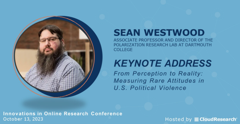 CloudResearch's tweet photo. For our keynote at #IIOR2023 on Oct 13, @seanjwestwood will guide us through the intricacies of #onlineresearch methods and the realities of politically motivated violence in the U.S. Register now: https://t.co/upfjfbBSAv
#phdchat #onlinesurveys #researchmethods @phdvoice https://t.co/1xGTNRAyHb
