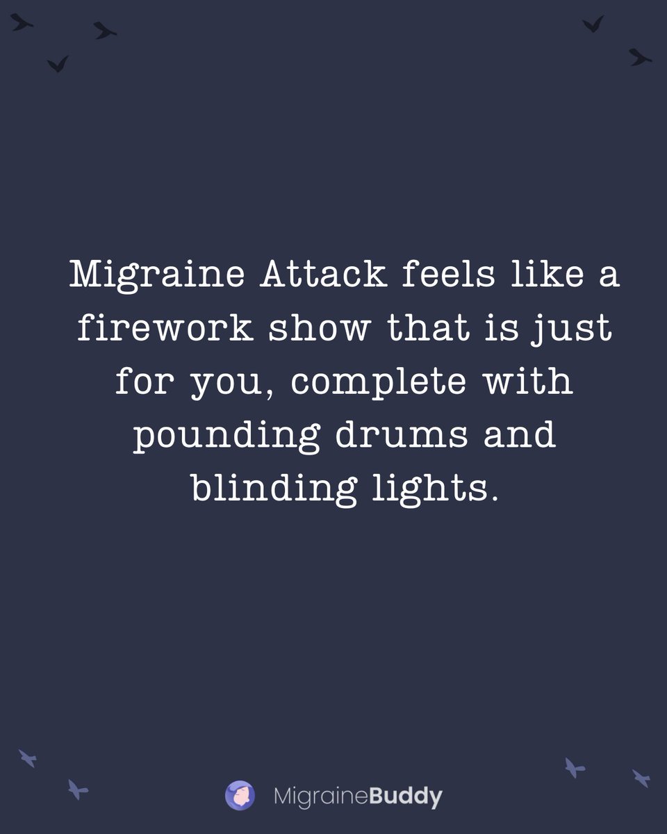 Migraine attacks feel like fireworks designed exclusively for you: an explosive symphony of pain, blinding lights, and searing sensations, leaving you both mesmerized and overwhelmed by the vivid display of discomfort. Like this post if you agree! #MigraineAttacks #MigraineBuddy