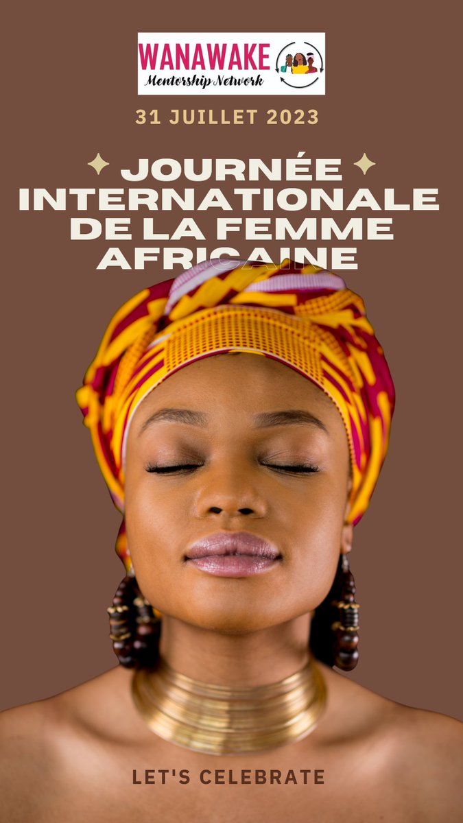 La Journée de la femme africaine est célébrée le 31 juillet afin de reconnaître et d'affirmer le rôle des femmes africaines dans la réalisation de la liberté politique de l'Afrique et dans l'amélioration du statut social et économique des femmes. #Journeedelafemmeafricaine