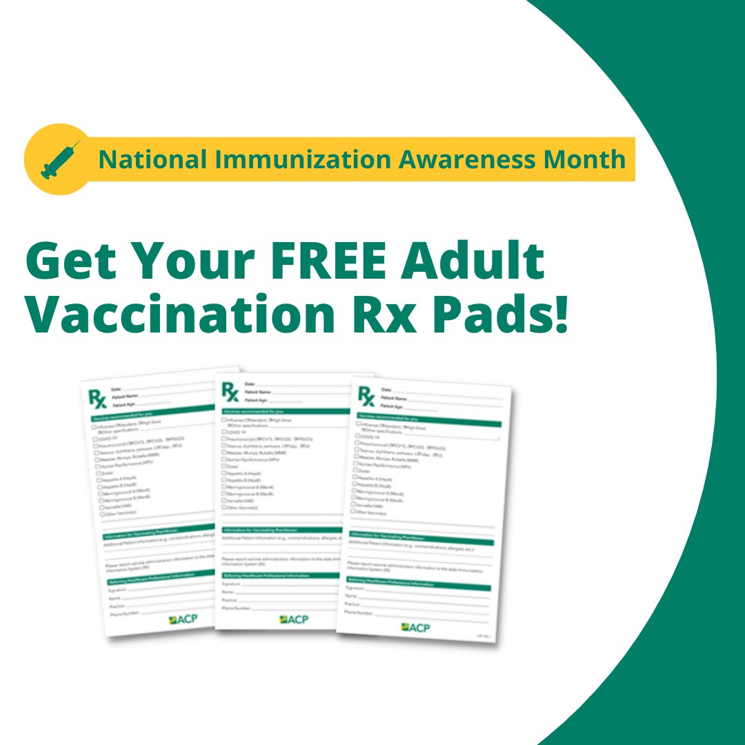 ACPIMPhysicians's tweet photo. ACP members, get your FREE Adult Vaccination Rx Pads! Vaccination referral resource containing ACIP recommended vaccines for adult patients. Order a free print copy or download a free PDF today: https://t.co/Yi7fiDDCKt #NIAM #IRaiseTheRates #iVax2Protect #VaccinateForLife https://t.co/qi2tmFIq3Y