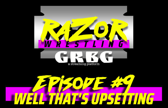 RAZOR Wrestling Episode #9 is Live!

razorwrestling1.boards.net/thread/155/raz…
