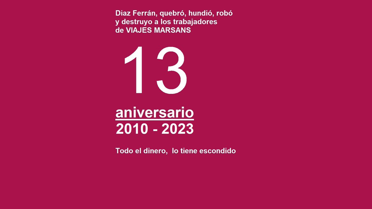 GrupoMarsans's tweet photo. Hoy hace 13 años, #diazferran hundió al @GrupoMarsans Todos los trabajadores de #marsans  fueron despedidos sin cobrar nada. #diazferran robó todo el dinero y lo tiene escondido.  @EFEempresas  @hosteltur  @preferente @LaVanguardia @EqInvestigacion
 @elconfidencial  @expansioncom https://t.co/l6wquGMTP0