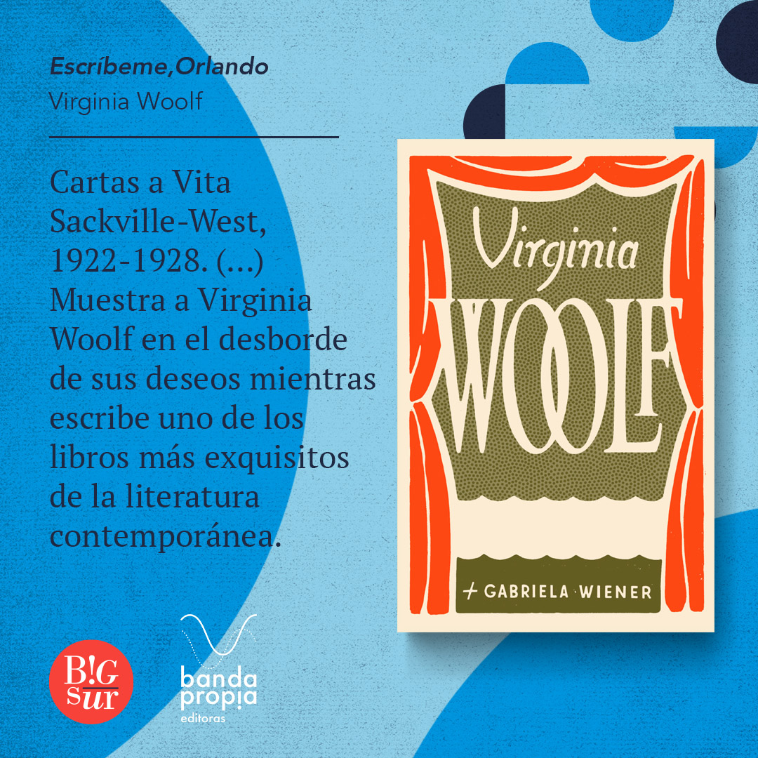 Novedad de @bandapropia : 'Escríbeme, Orlando' de Virginia Woolf En sus cartas se respira la excitación y el agotamiento de una editorial que habita su propia casa, mientras Vita crece como fantasía amorosa y literaria 📚