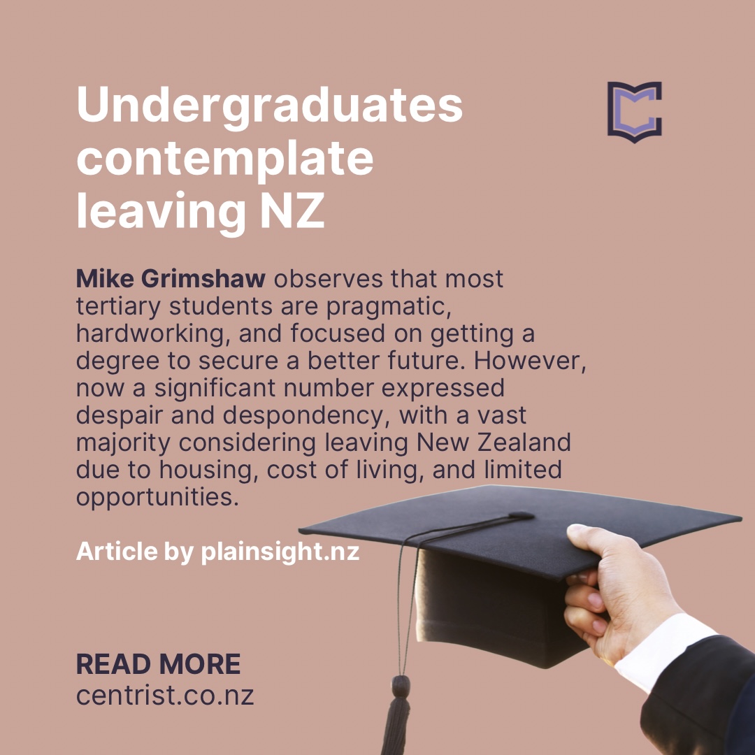 Undergraduates contemplate leaving New Zealand.
👉 More on this story: zurl.co/6c8o 
@PlainSightNZ   #TertiaryStudents #BrainDrain #NewZealandFuture #SocioEconomicImpact #ElectionInsights