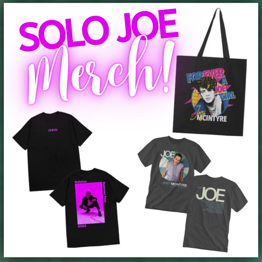 If you missed out on getting merchandise at a Solo Joe show, he now has two shirts and a tote bag available on his website!

joeymcintyre.shop.musictoday.com

Note: these are pre-orders. The note for the bag says: "Expected ship date is August 31, 2023."