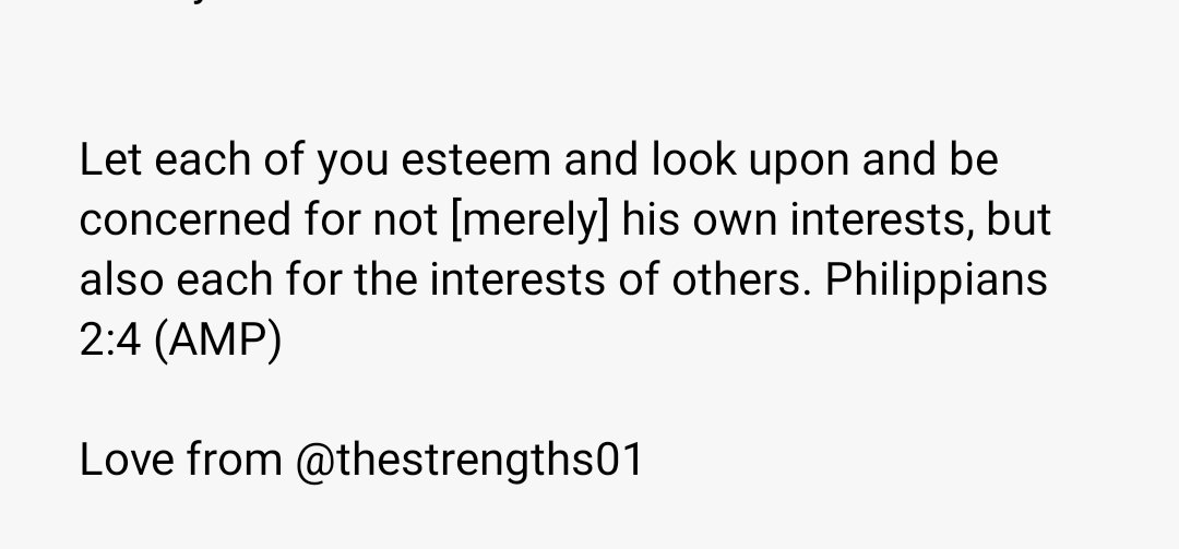 thestrengths01's tweet image. Quick Reminder.

Day 30/31.

"Being concerned for others and their interests is what it means to mind your Business in the Kingdom. Your call is to a life beyond your needs - Mind your business"

Reference: Philippians 2:4 (AMP)

Love from @thestrengths01

#quickreminder #Others