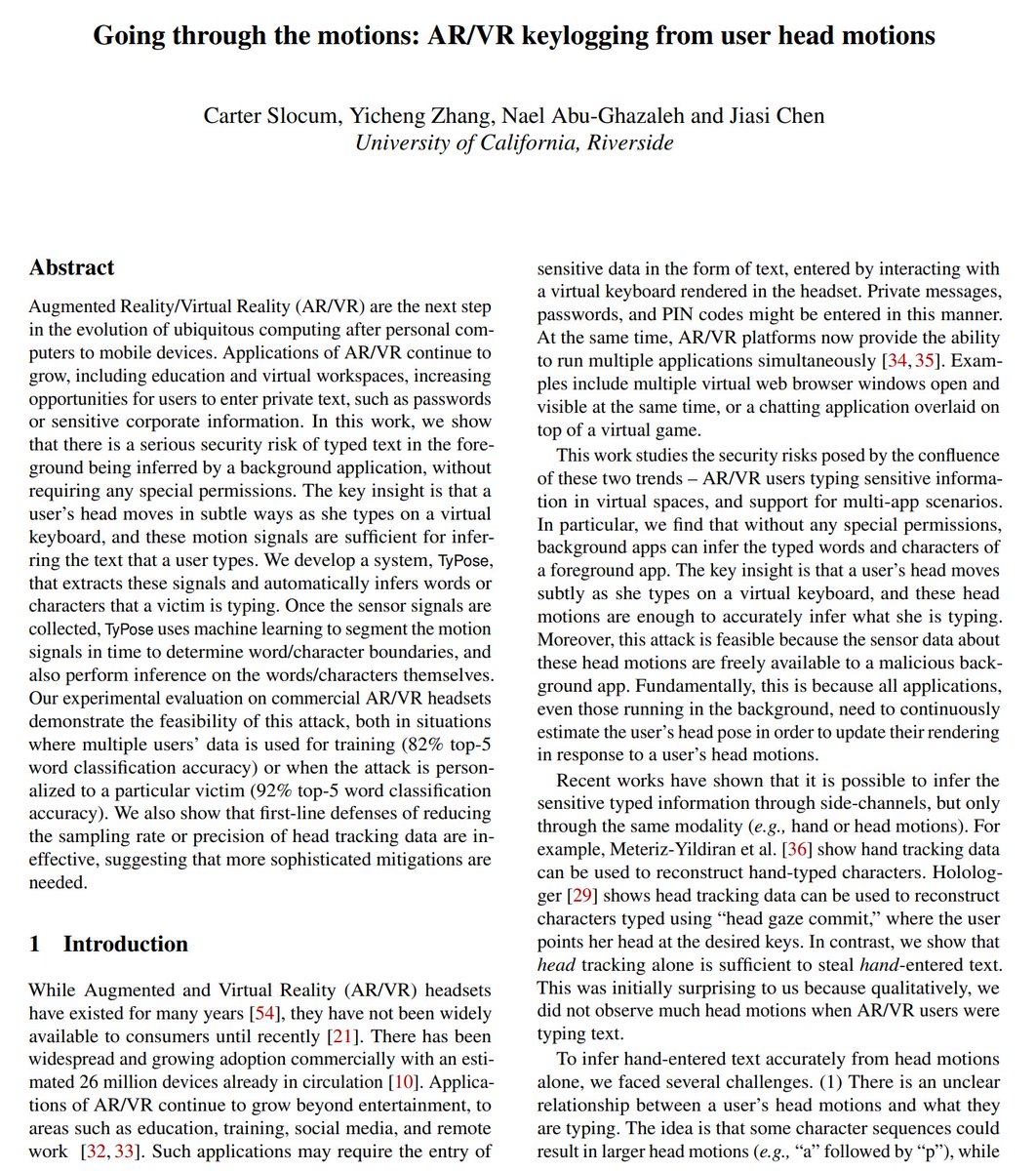 Happy to share two papers to be presented next week in <a href="/USENIXSecurity/">USENIX Security</a> "It's all in your head(set): Side-channel attacks on AR/VR systems" and "Going through the motions: AR/VR keylogging from user head motions". Work done with <a href="/CarterSlocum/">Carter Slocum</a> , <a href="/jiasic/">Jiasi Chen</a> , and <a href="/nael_ag/">Nael Abu-Ghazaleh</a> . #usesec23