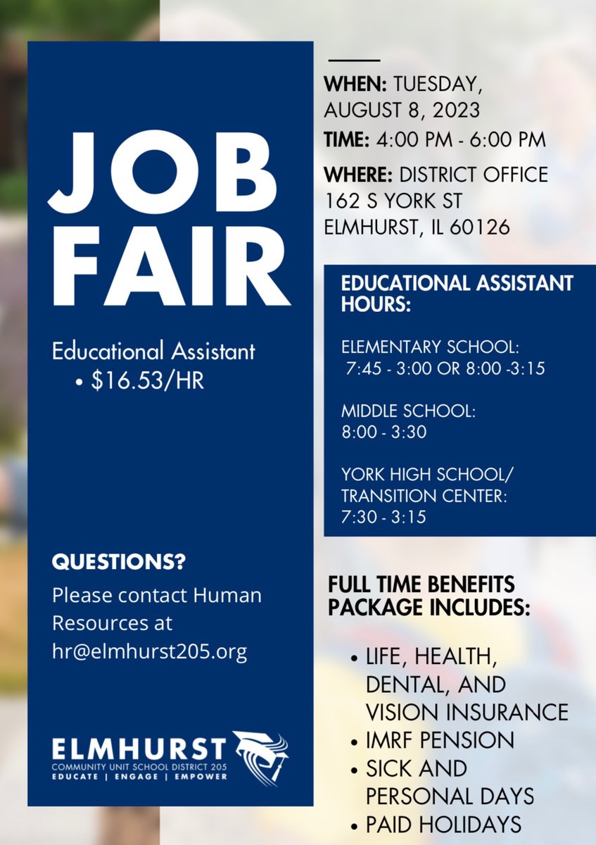 Exciting News! 🌟 Elmhurst CUSD 205 is looking for talented and passionate Educational Assistants to join our dedicated team! 📚🏫

This is a great opportunity for everyone including recent high school grads and/or local area residents. Join us at the job fair! #WeAreD205
