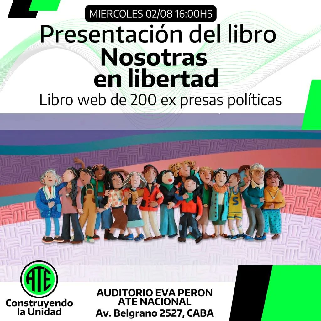 Lxs invitamos a todxs a la prestación del libro "Nosotras en libertad" que es el testimonio de 200 mujeres ex presas políticas, entre esas mujeres quiero destacar a nuestra querida Aurora, militante de la junta interna de @atesssalud