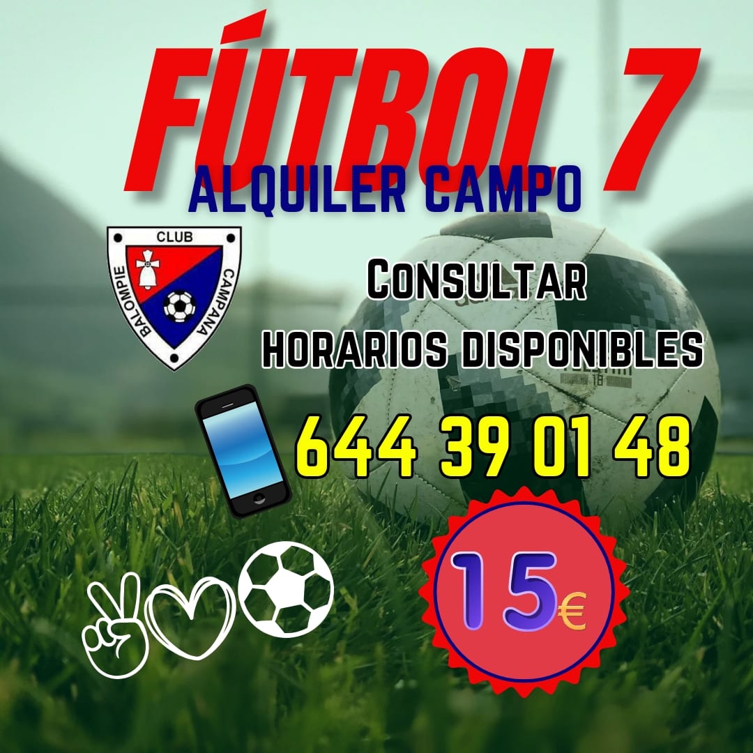 ALQUILER CAMPO DE FÚTBOL 7 

Si quieres jugar un partido con tus amigos/as, tenemos nuevo número de teléfono para el alquiler del campo. 

Tlf.  644 39 01 48

Consultar horarios disponibles. 

Precio: 15€