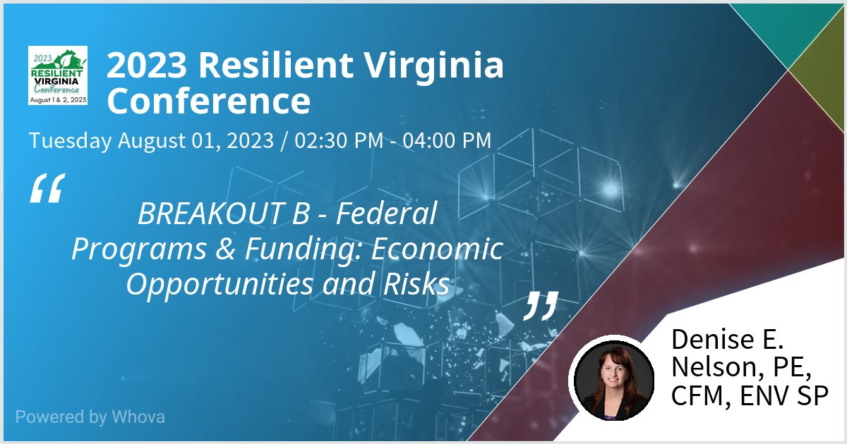 Join me at the 2023 Resilient Virginia Conference on BREAKOUT B - Federal Programs & Funding: Economic Opportunities and Risks. #ResVAConf - via #Whova event app