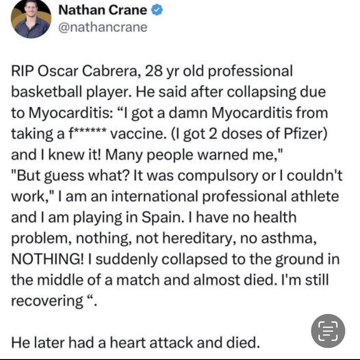 Rest in peace to Oscar Cabrera, 28 year old basketball player. After he collapsed due to myocarditis he said I got a damn myocarditis from taking the effing vaccine. he talks about how people warned him but he had to get it. It was mandated. He later had a heart attack and died
