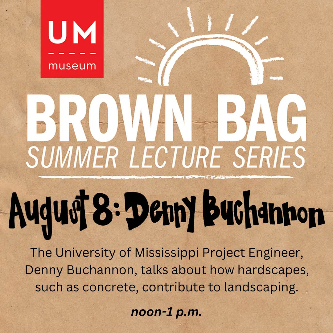 Join us for a lunchtime lecture August 8 featuring guest speaker is Denny Buchannon.

Lunch options will be available or brown bag your lunch! 

#BrownBag #UMMuseum #VisitOxford #UniversityOfMississippi #landscape #hardscape #LunchTimeLectureSeries