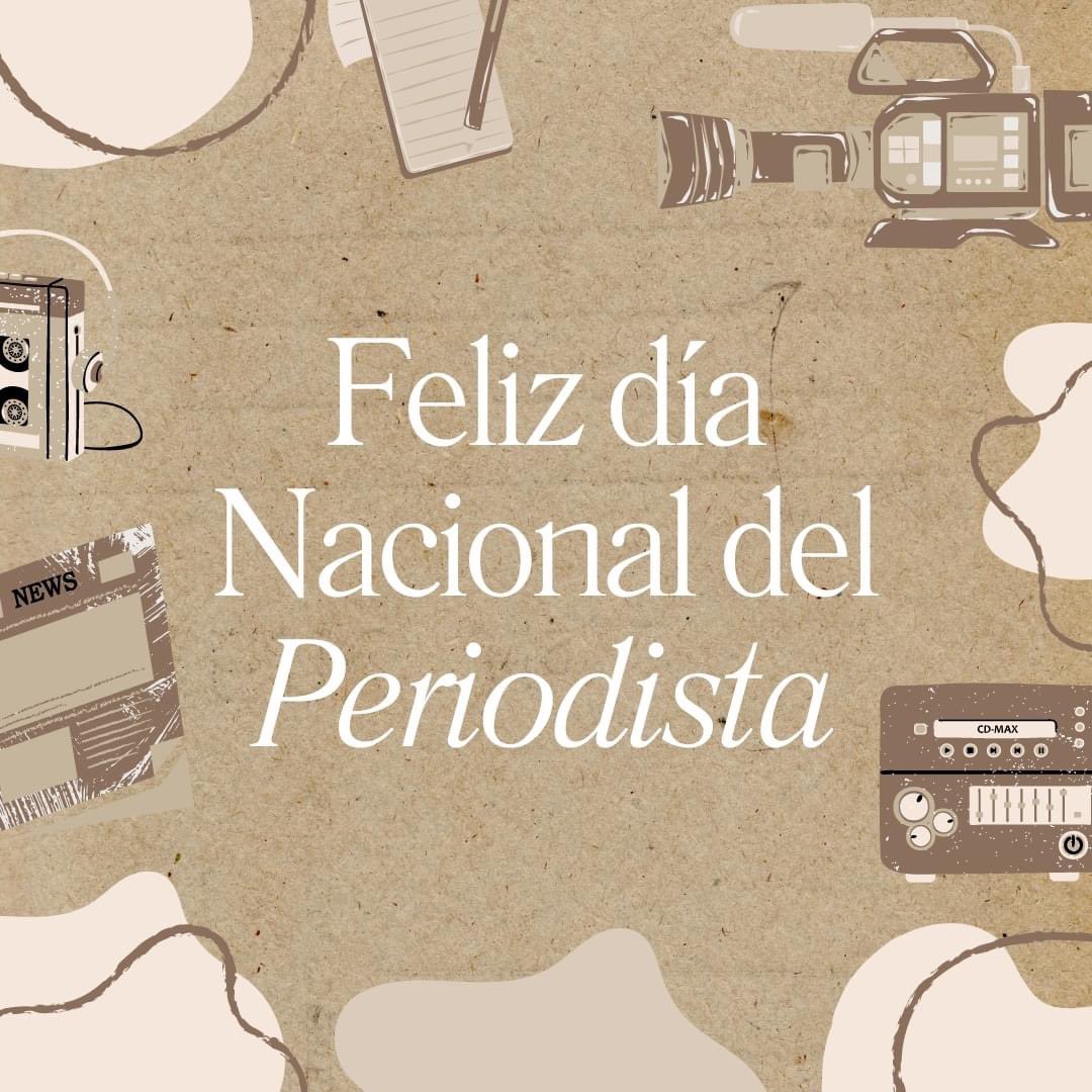 Felicidades a todxs nuestrxs colegas en el Día Nacional del Periodista. 

Gracias por su ardua labor de mantener a la ciudadanía informada.