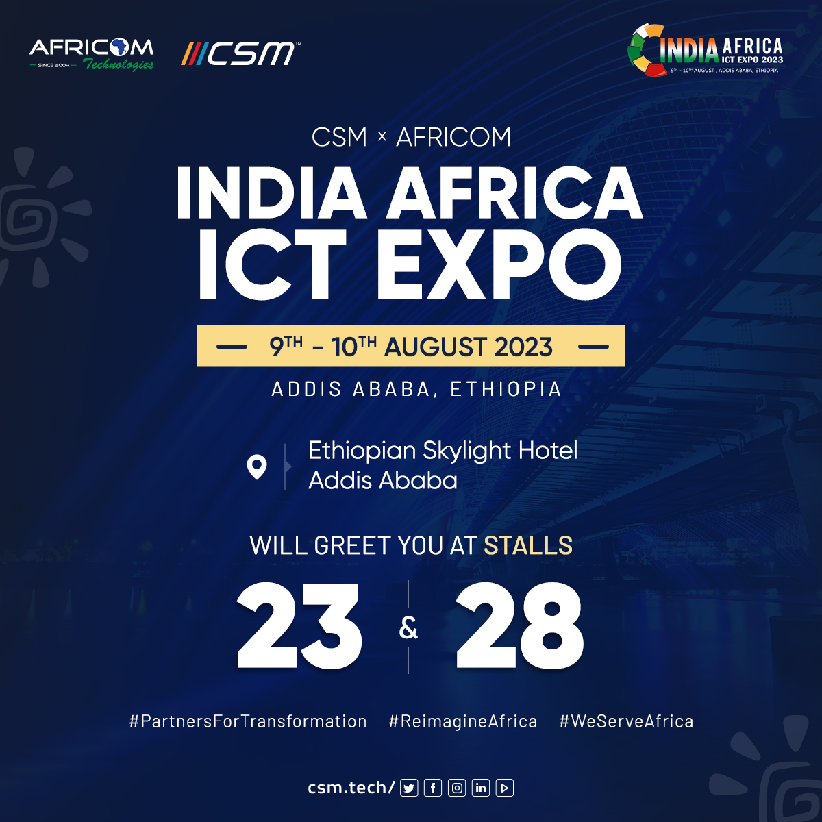 CSM & AFRICOM will be waiting to greet you all at India Africa ICT Expo in Addis Ababa. Come, say hello!    

#PartnersForTransformation #ReimagineAfrica #WeServeAfrica