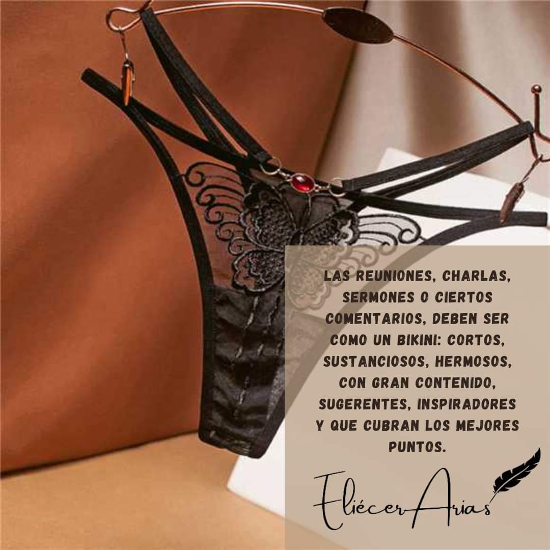 EliArias's tweet photo. Las reuniones, charlas, sermones o ciertos comentarios, deben ser como un bikini: cortos, sustanciosos, hermosos, con gran contenido, sugerentes, inspiradores y que cubran los mejores puntos. https://t.co/b3CrDPlHoo