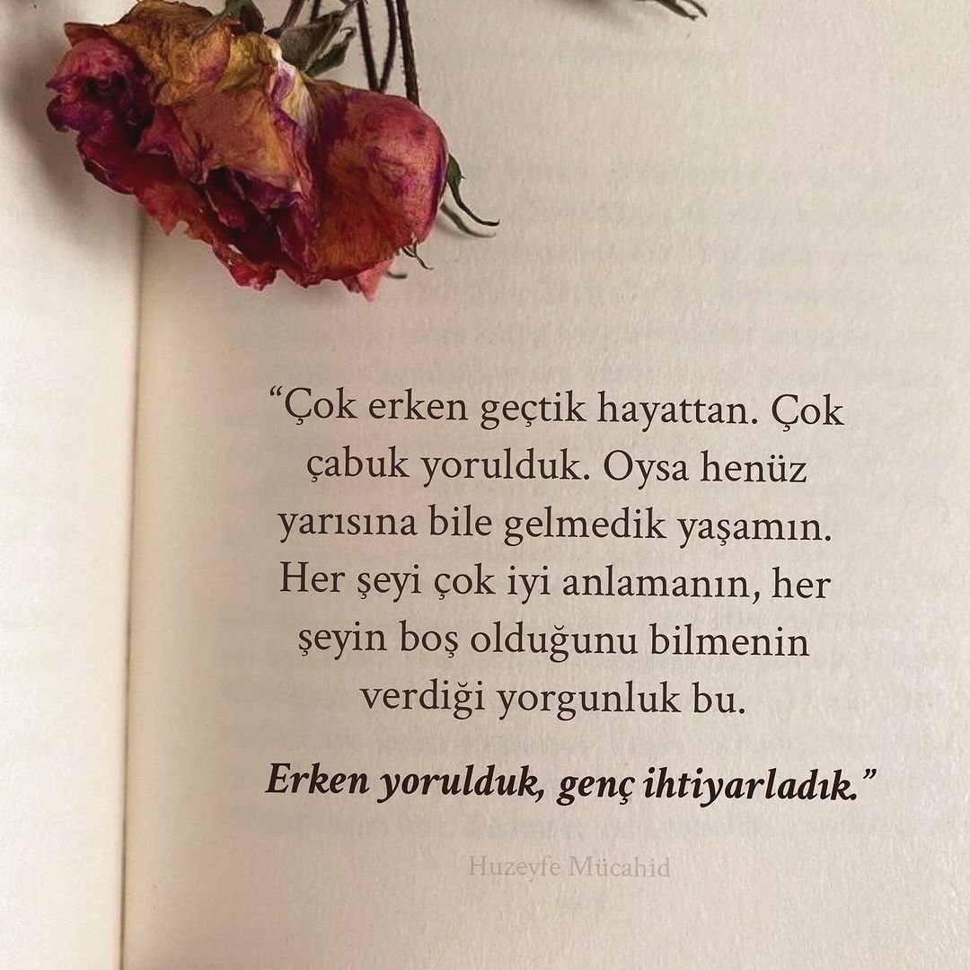 Erken yorulduk, genç yaşlandık..