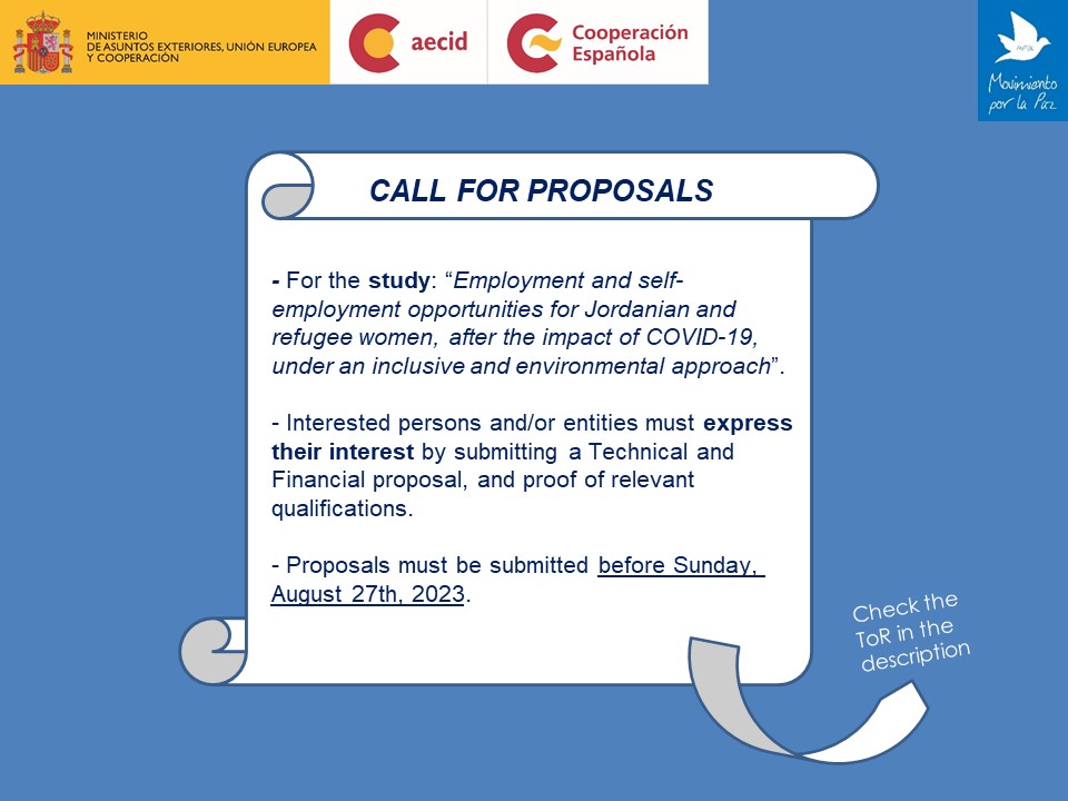 Call of proposals: "Employment &amp; self-employment opportunities for Jordanian and refugee women, after the impact of COVID-19, under an inclusive &amp; environmental approach", funded by <a href="/AECID_es/">AECID</a> <a href="/AecidJordan/">AECID Jordan/Lebanon</a> and implemented by <a href="/MpdlJordan/">MPDL Jordan</a>

ToR: shorturl.at/isuM4
