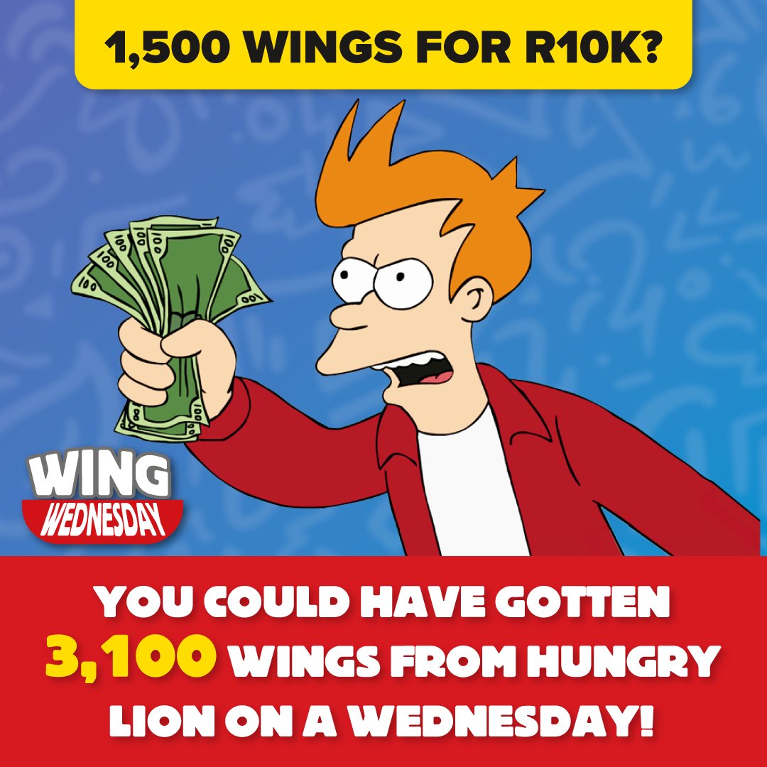 Why buy 1,500 wings for R10,000 when he could have gotten 3,100 Bigger Juicier Wings from Hungry Lion on a Wednesday! #HungryLikeALion #HungryLionWingDeals