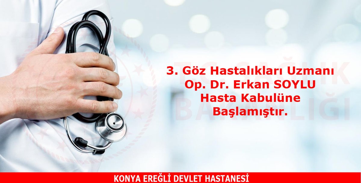 EregliDH's tweet photo. 3. Göz Hastalıkları Uzmanı Op. Dr. Erkan SOYLU Hasta Kabulüne Başlamıştır. https://t.co/VyIX1Jm6Ps